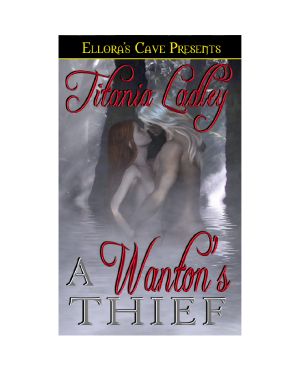 [Thieves and Lovers 01] • A Wanton's Thief